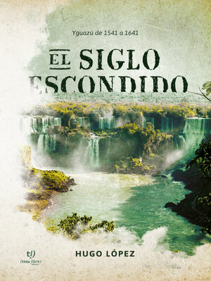 cover image of El siglo Escondido